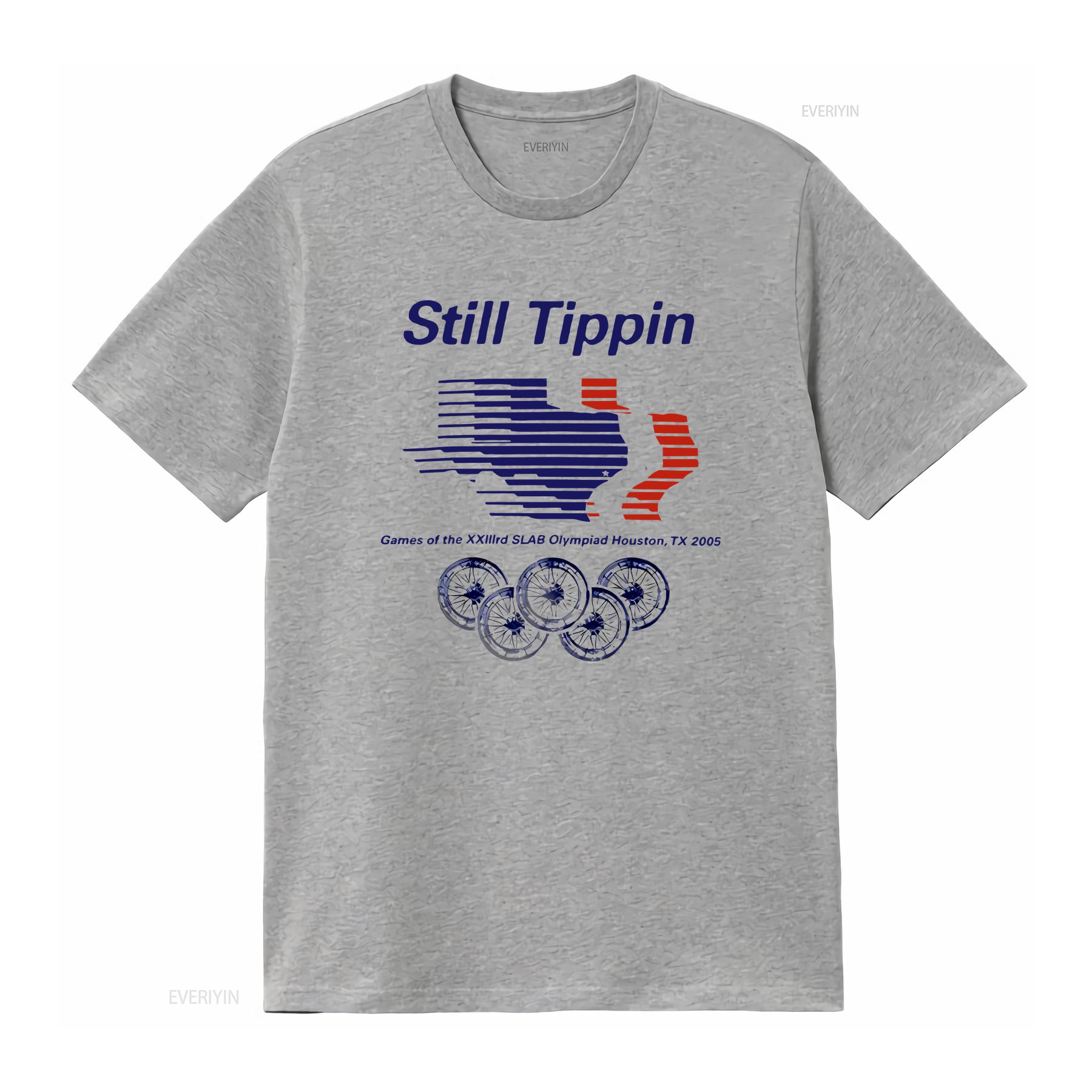 Still Tippin Houston Texas Heavy Cotton T Shirt vintage Washed Unisex Versatile Breathable streetwear Stretched Soft S