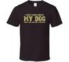 I Only Care About My Dog T Shirt Mens Womens Tees Top
