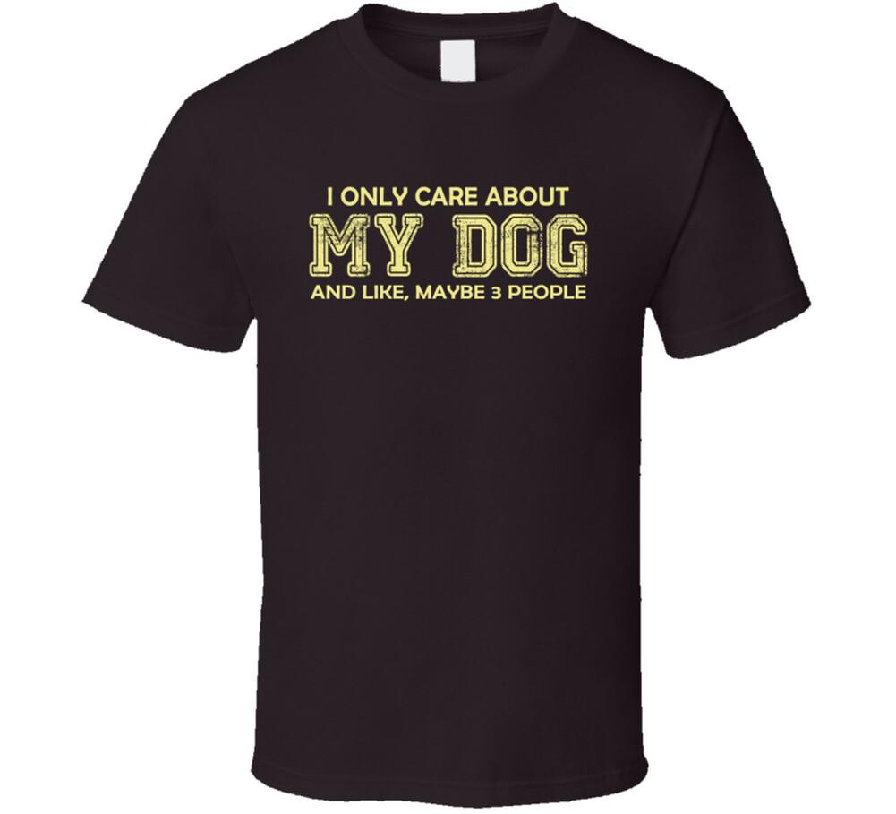 I only care about my dog T Shirt Mens Womens Tees Top S
