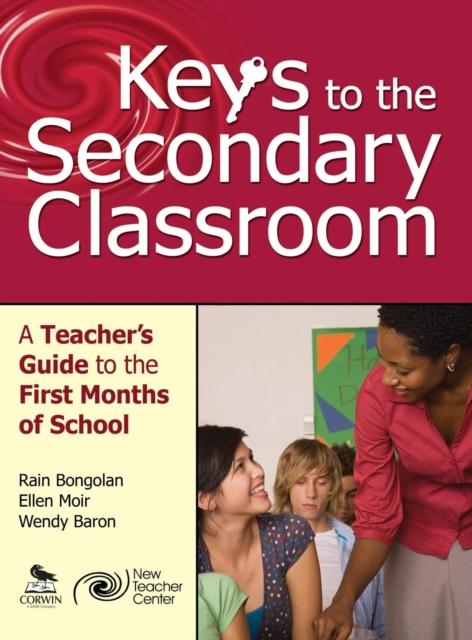 The Keys To the Secondary Classroom : A Teacher???s Guide To the First Months of School Book