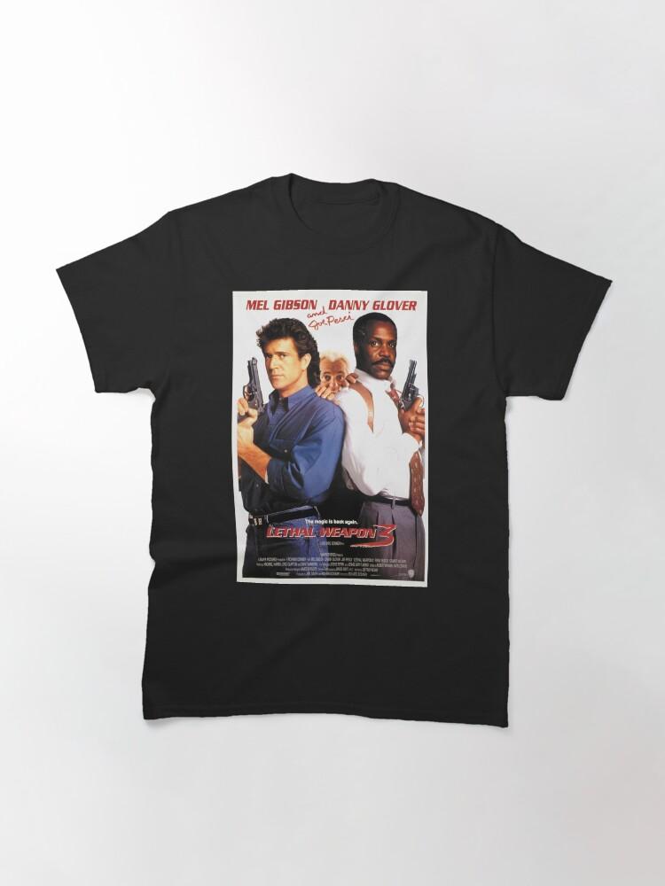 Lethal Weapon Embracing the Fun of Timeless Classics Classic T-Shirt