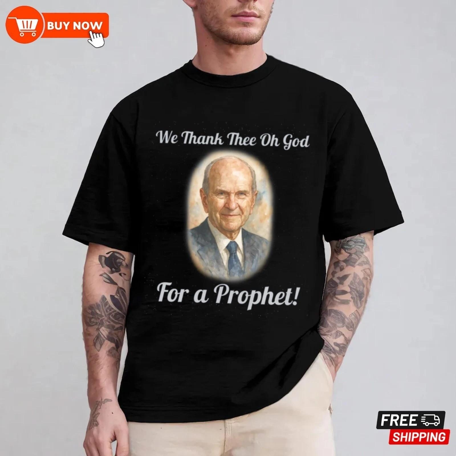 President Russell M Nelson We Thank Thee O God Prophet T-Shirt XXL