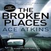 The Broken Places by Ace Atkins Paperback Book 9781472112156