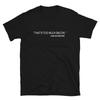 THAT#039;S TOO MUCH BACON SAID NO ONE EVER Unisex TShirt Unisex T-Shirt