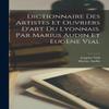 Dictionnaire Des Artistes Et Ouvriers Dart Du Lyonnais. Par Marius... 9781016604918