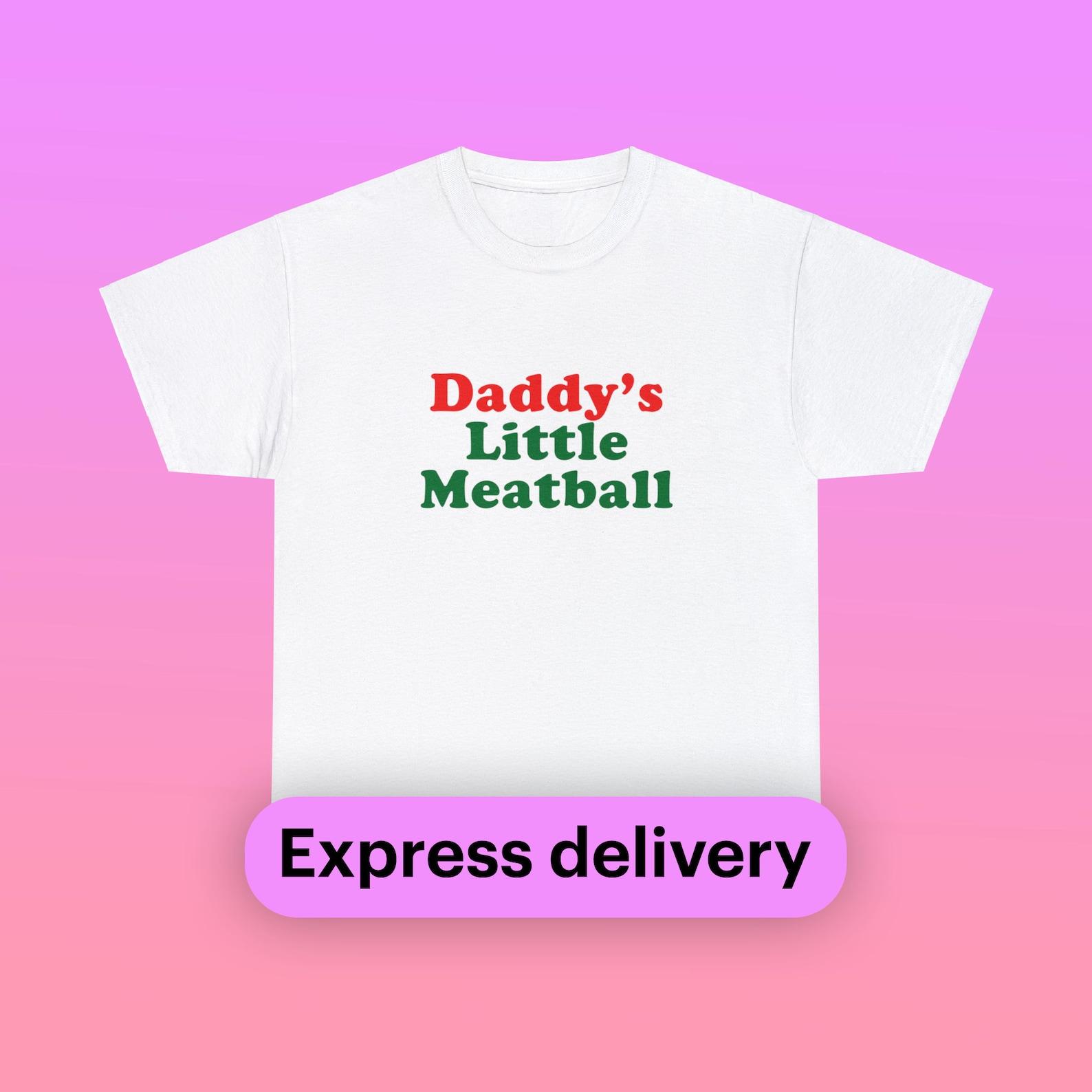 Daddy s Little Meatball Unisex Heavy Cotton Tee Italian Ironic Iconic New York Canal Mulberry Funny Y2K It Girl Grunge Meme Express Delivery 3XL