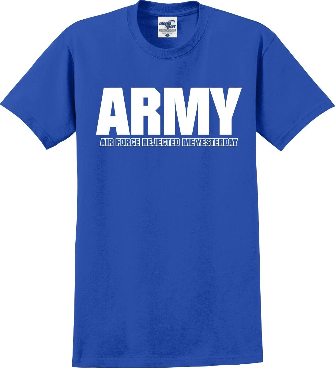 

ARMY Air Force Rejected Me Yesterday Funny Unisex T shirt (S-5X) S