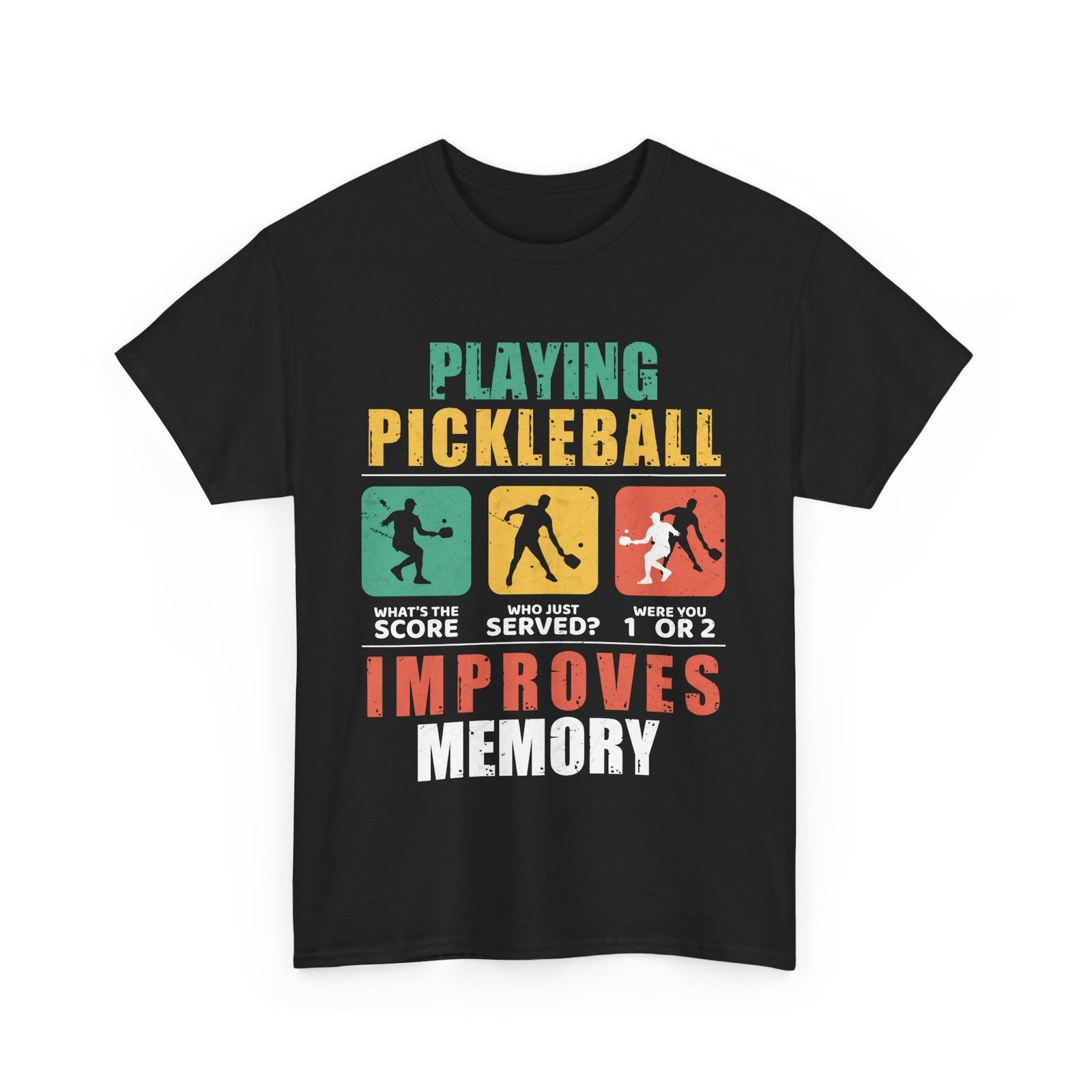 Pickleball Player Shirt, Playing Pickleball Improves Memory Pickleball Shirt S