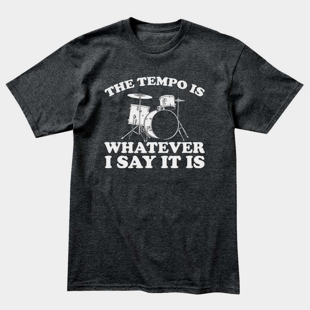 Unisexs Vintage Drummer Gift The Tempo Is What I Say It Is Drum Graphic Letter Print TShirt Unisex Oversize Tee Cotton Unisex top