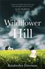 Wildflower Hill by Kimberley Freeman Paperback Book 9781780877082