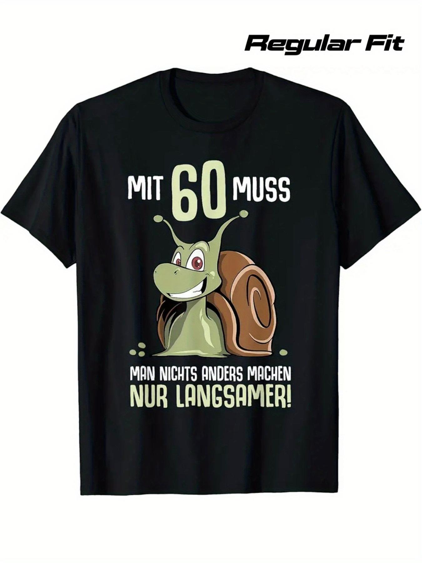 Unisex 60Th Birthday German Quote T-Shirt- Fun 60Th Birthday Wishes XXXXL