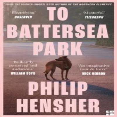 To Battersea Park by Philip Hensher Paperback Book 9780008323141