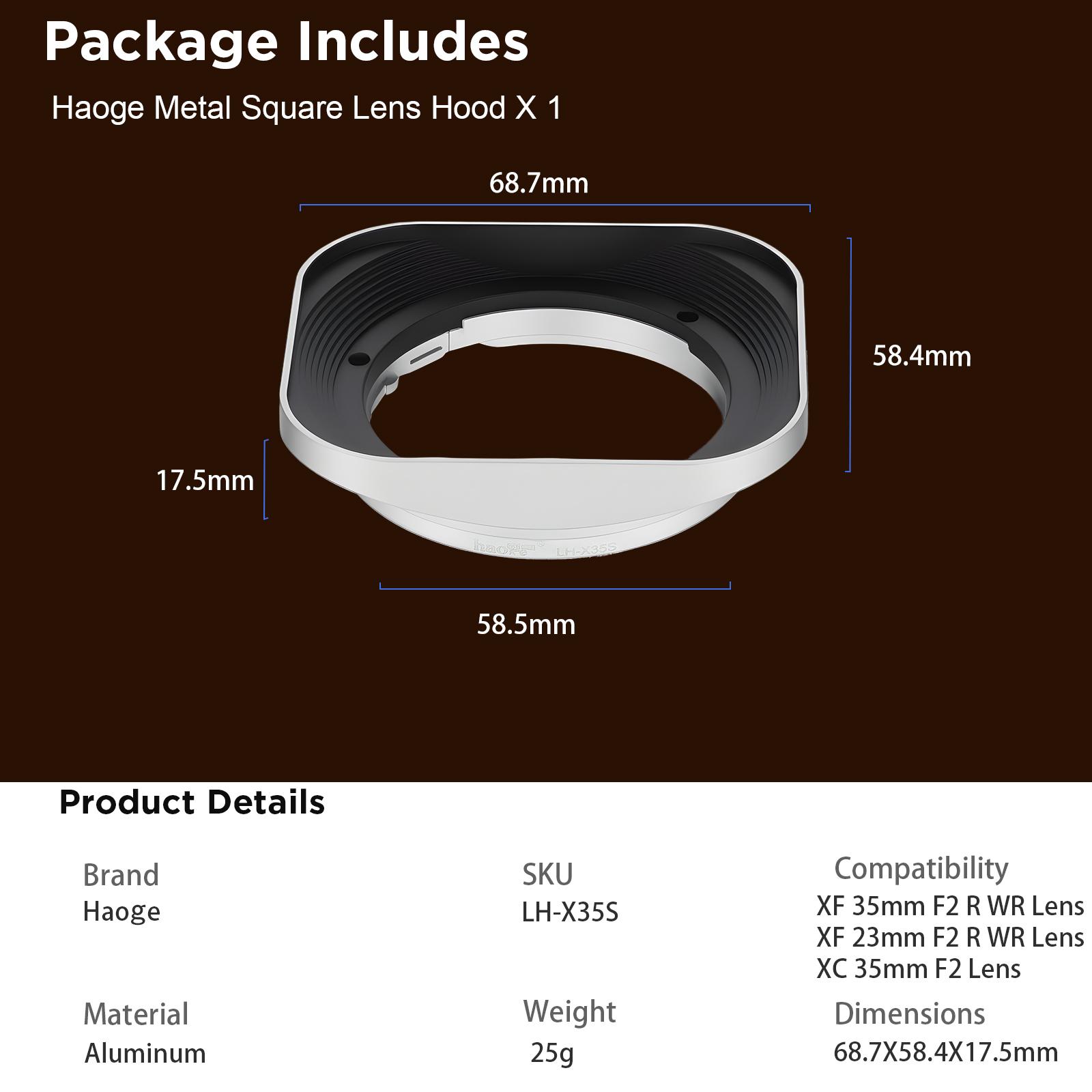 

Haoge LH-X35S Square Metal Lens Hood Shade for Fuji Fujinon XF 35mm F2 XF 23mm f/2 R WR and XC35mm F2 lens Silver Lens Hood