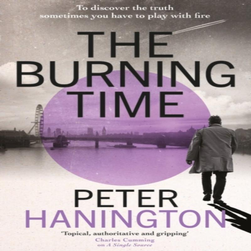 The Burning Time by Peter Hanington Hardback Book 9781529305265