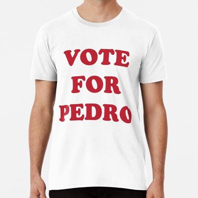 Vote For Pedro T-Shirt