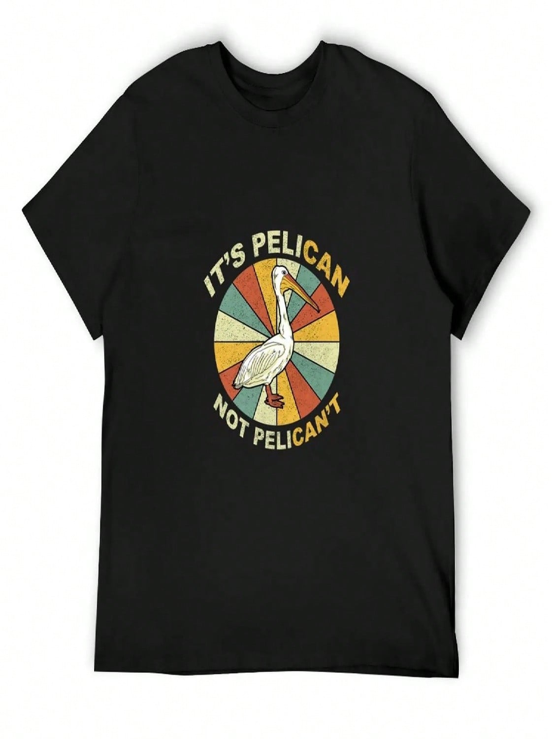 Its A Pelican Not Pelicant T Shirt Vintage Pelican Gift T-Shirt Tshirts Personalised T-Shirts Oversize Anime T Shirts For Men S разноцветный