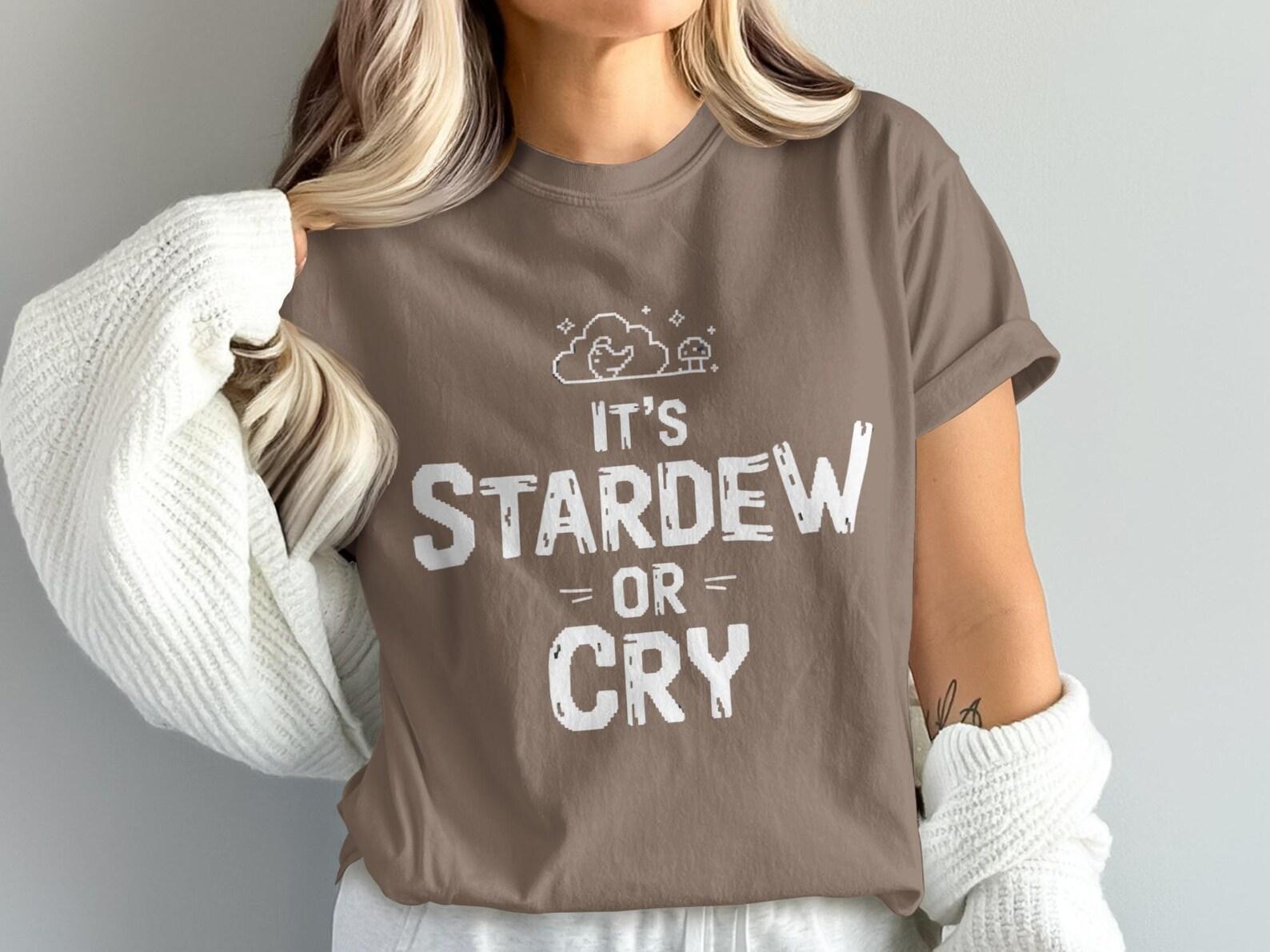 Stardew Valley T-Shirt It s Stardew or Cry Shirt Pixel Art Game Tee Gamer Shirt Stardew Valley Merch Cozy Gaming Stardew Shirt 3XL