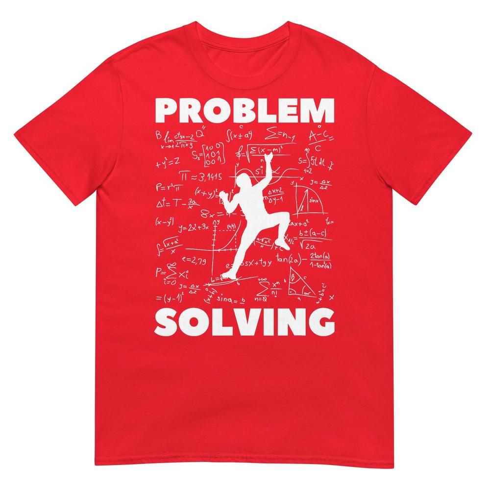 Problem Solving Climber Gift Rock Climbing Bouldering Pun Tshirt S