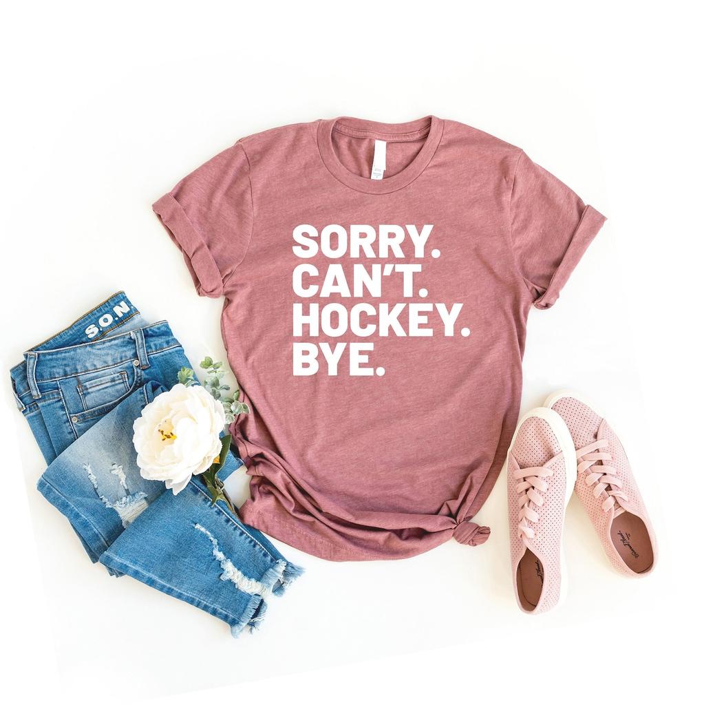 Sorry can't hockey bye shirt hockey life shirt hockey player gifts busy funny ice hockey gift hockey shirt hockey shirt g
