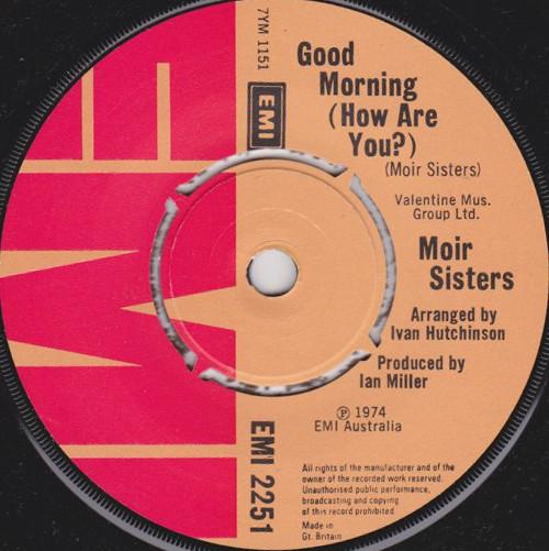 7inch Record MOIR SISTERS - Good Morning (How Are You?) EMI2251 EMI 1974 UK Pop Used