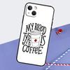 Coffee Caffeine Lover Phone Case For iPhone 16 Pro Max 11 13 14 15 Pro Max 12 Mini XR 16 15 Plus 16e Back Cover