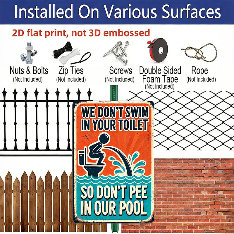 2D Flat Vintage Metal Sign - Aluminium, We Won'T Swim In Your Toilet, So Please Don'T Urinate In Our Pool, Rustic Metal - An Ideal Choice for Wall