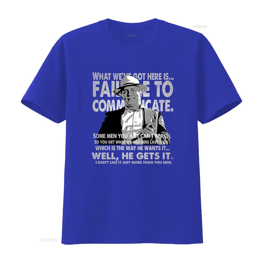 Captain Cool Hand Luke What We've Got Here Fail To Communicate Quote T Shirt vintage Washed Breathable Top For Everyday Wear