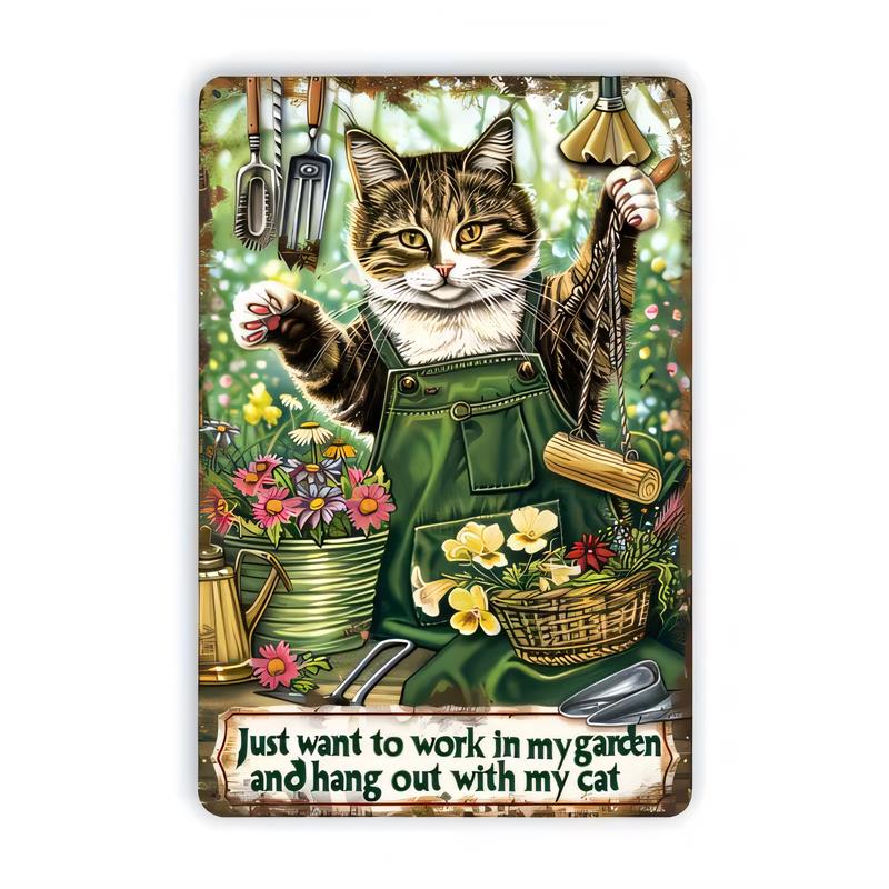 Tin Sign Cat in My Garden Funny Metal Plaque Just Want To Work In My Garden And Hang Out With My Cat Retro Wall Art Home Decor f