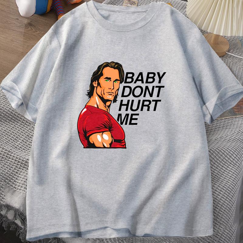 Baby Don't Hurt Me Meme Graphics T Shirt Man Clothes Tops Cotton Print Short Sleeve Men's Cotton T-shirt Men's O-neck Tees