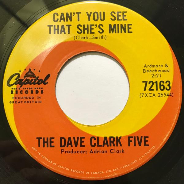 

7inch Record DAVE CLARK FIVE Cant You See That Shes Mine No 72163 Capitol Records 1964 Canada Rock Used