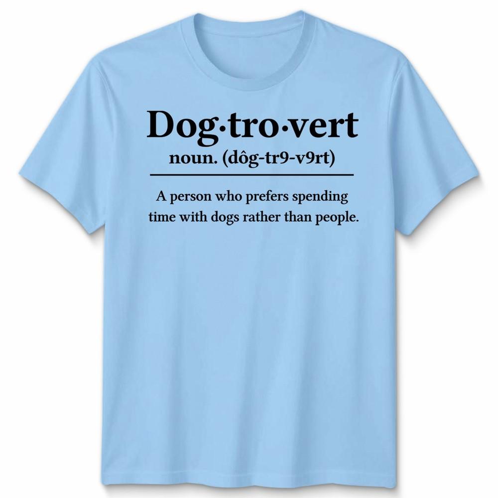 Dogtrovert Definition Shirt Dog Lover Apparel For Unisex Unisex S