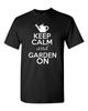 Keep Calm and Garden On Novelty Landscaper Adult Unisex Graphic T-Shirt Tee Unisex T-Shirt