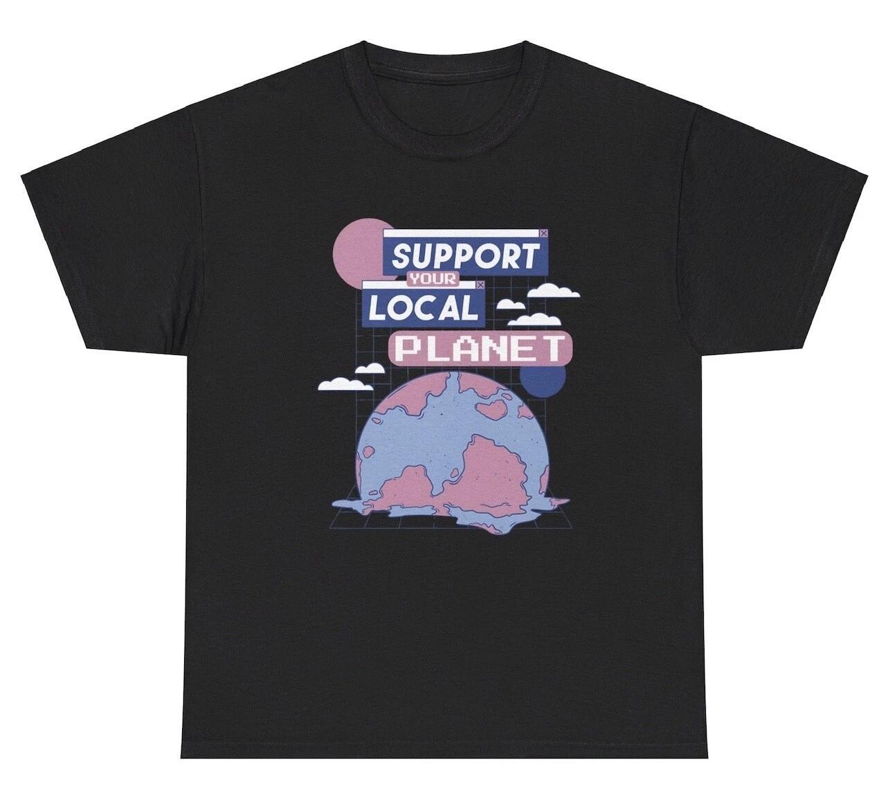 Support Your Local Planet T Shirt Silly Ironic Gen Z Weird Tee XL
