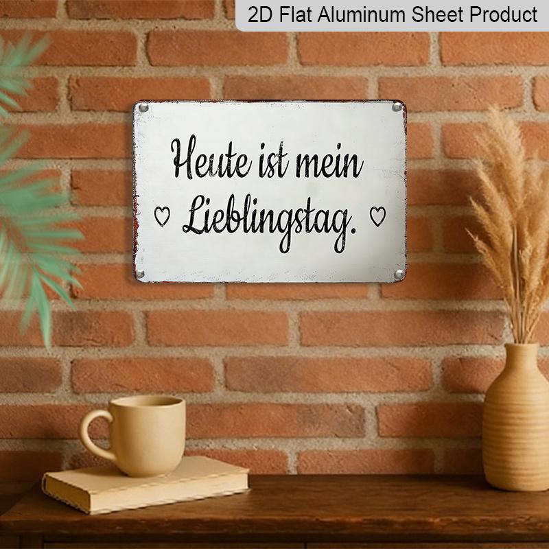 2D Flat - German Vintage Metal Sign - 'Today Is My Favorite Day' with Heart Detail, Rustic Home Decor 8.0X12.0 Inch, Perfect Gift for Birthdays and