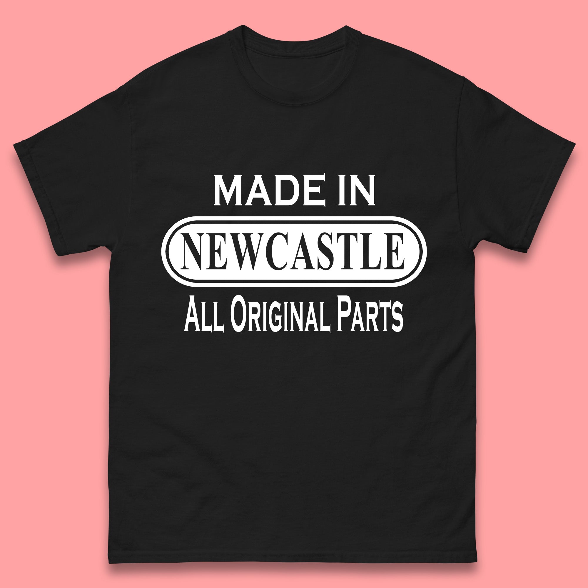 

Made in Newcastle All Original Parts Mens T Shirt Womens Tops Tees XL