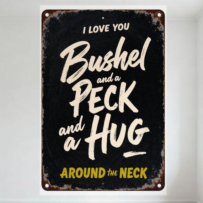 

Vintage I LOVE YOU Metal Tin Sign, Rustic Bushel and a PECK and a HUG Hanging Plaque with Yellow AROUND THE NECK Text, Home 20x30cm（7.8x11.8inch）