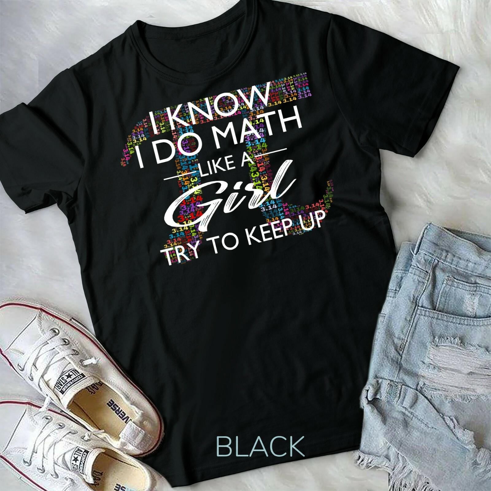 I Know I Do Math Like A Girl Try To Keep Up Unisex Youth T-shirt S