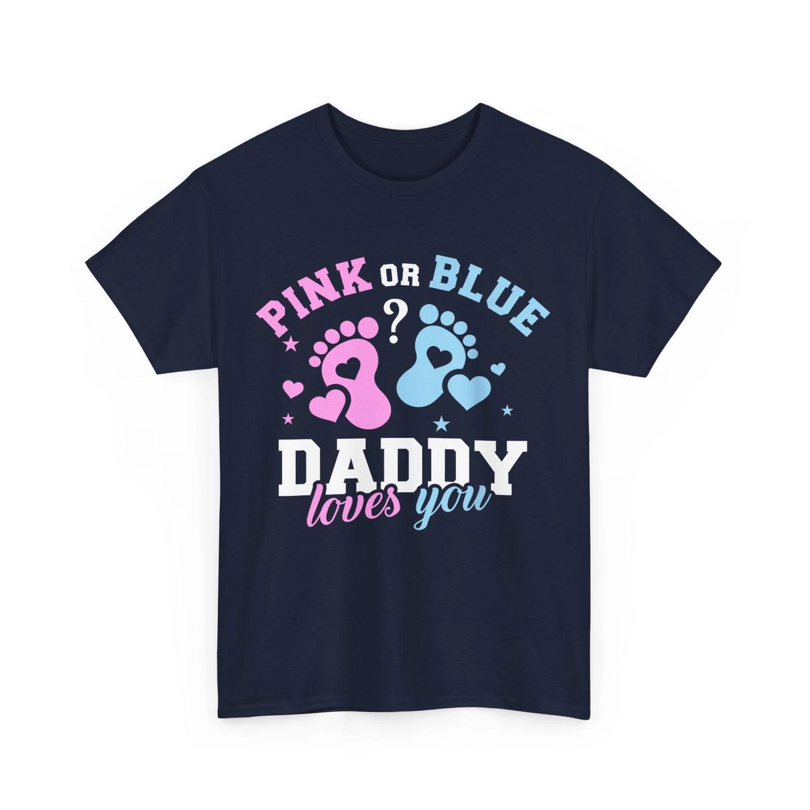 

Pink or Blue Daddy Shirt, Gender Reveal Baby Shower Party Dad to Be T shirt 3XL