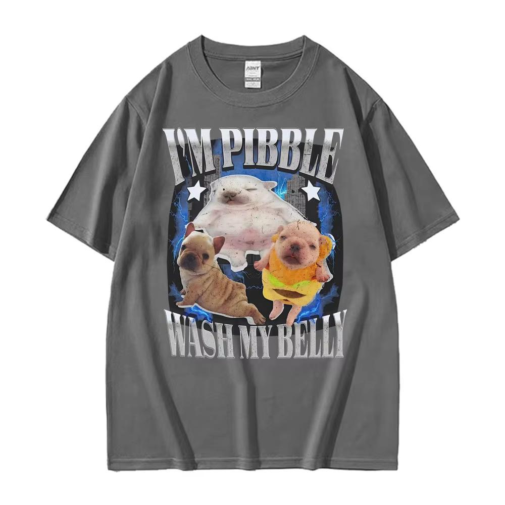 I'm Pibble Wash My Belly Funny French Bulldog Meme T Shirt Men Women Fashion Cute Retro T-shirt Cotton Casual Oversized T Shirts