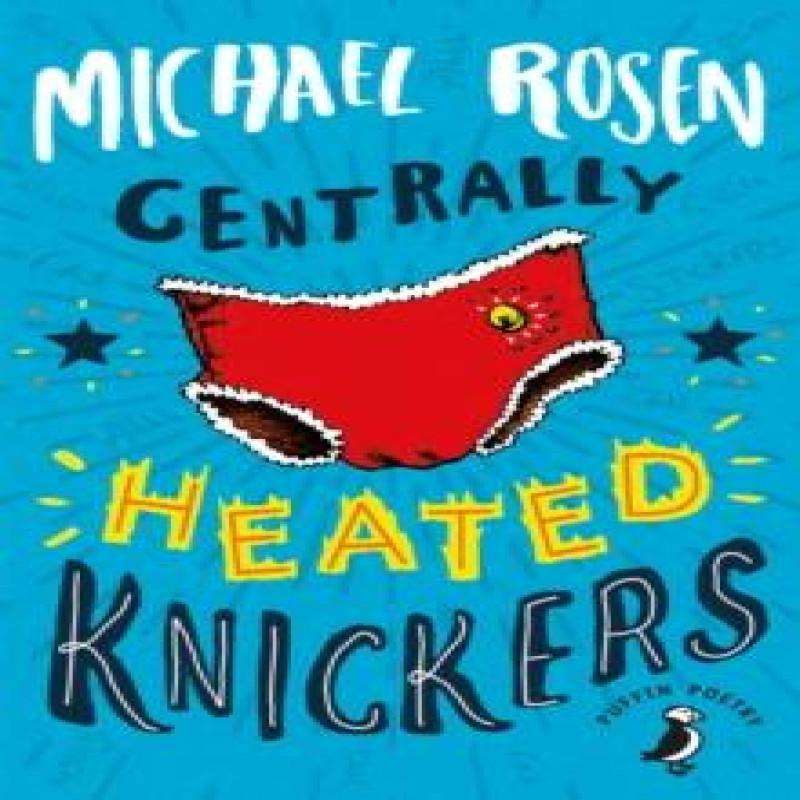 Centrally Heated Knickers by Michael Rosen Paperback Book 9780141388960