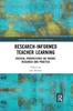 Книга Research-Informed Teacher Learning : Critical Perspectives On Theory, Research and Practice