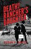 Death of a Rancher's Daughter : #2 In the Lady Lawyer Mysteries : 2 Kitabı