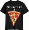 Proud To Be a Pizza Lover T-shirt