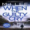 When the Guilty Cry by M J Lee Paperback Book 9781800325678