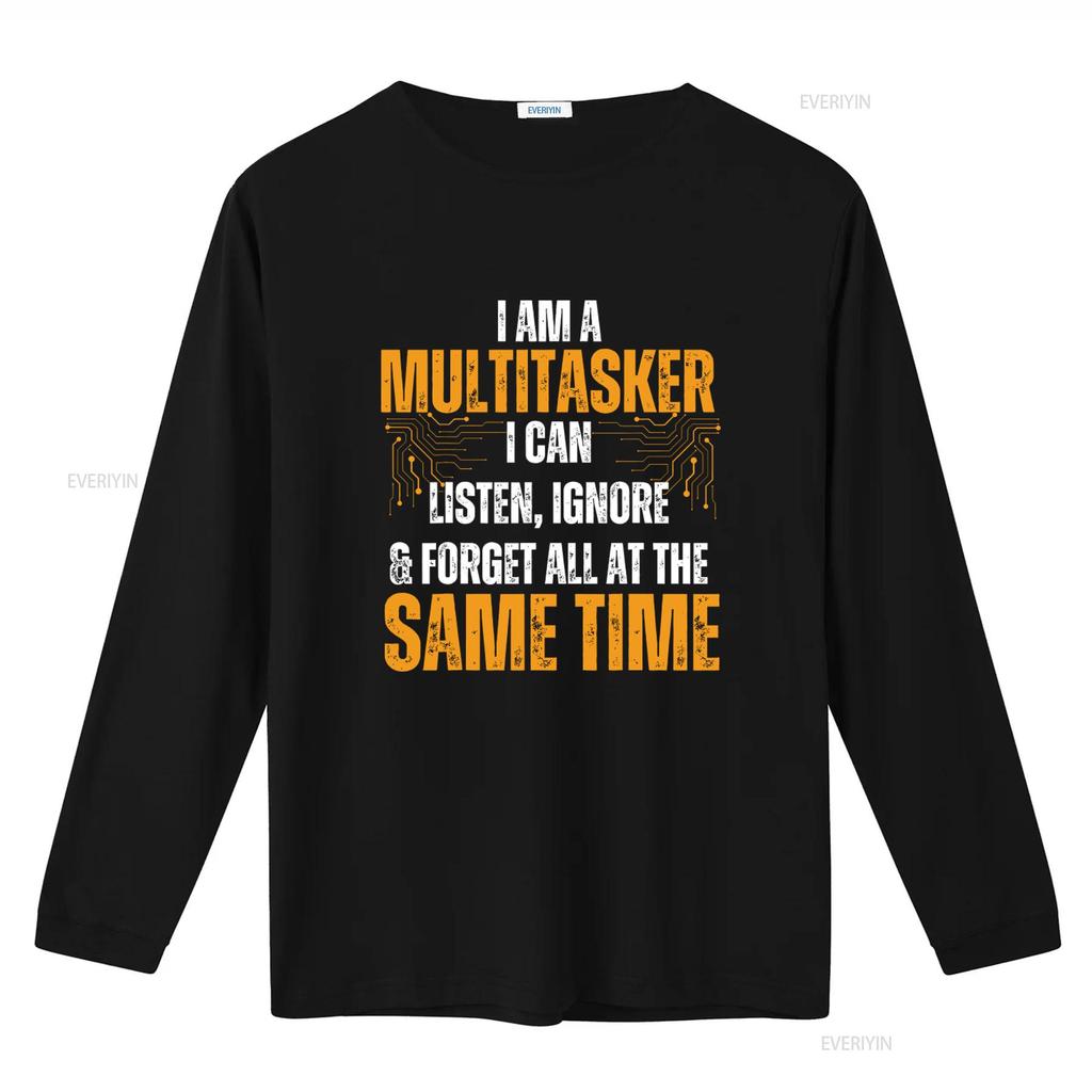 New Limited Edition I Am A Multitasker T Shirt Can Listen Ignore Forget Funny Saying vintage Washed Casual homme Breathable