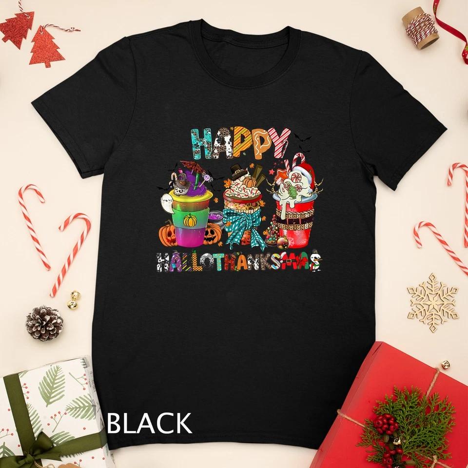 Coffee Halloween Thanksgiving Christmas Happy Hallothanksmas Unisex T-shirt 1 XL