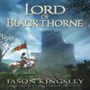 Lord of Blackthorne by Jason Kingsley Hardback Book 9781837865673