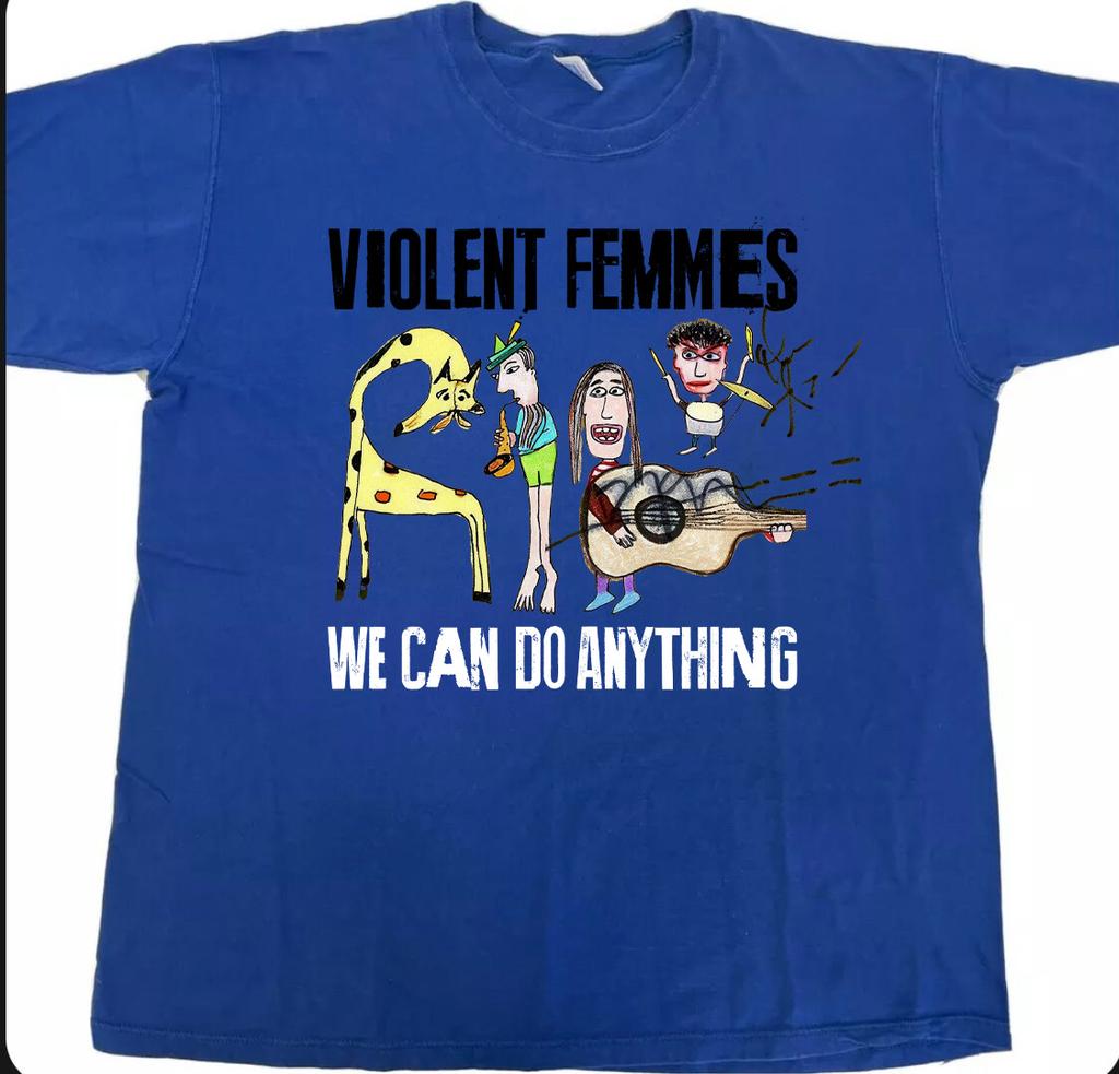 Vintage Violent Femmes We Can Do Anything Shirt Unisex Concert S to 5XL
