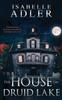 The The House On Druid Lake Book