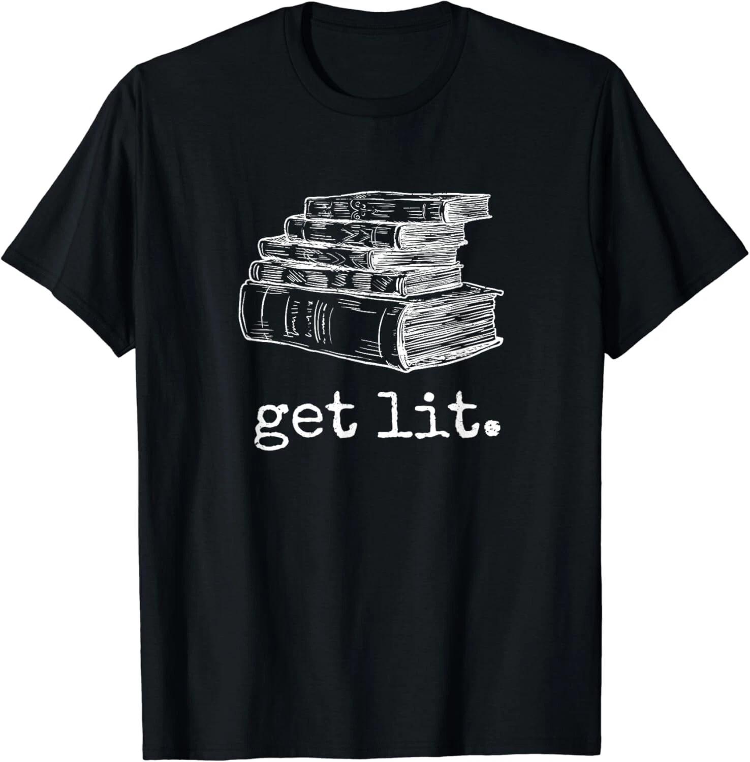 Get Lit with Books Funny Meme - Gift for Book Lover_ Reading Gift Unisex T-Shirt 3XL
